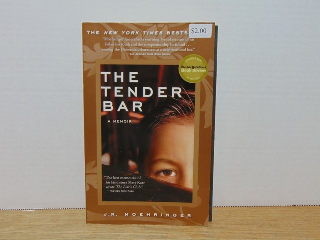 The Tender Bar : A Memoir by J. R. Moehringer (2006, Trade Paperback