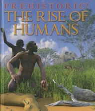 The Rise of Humans (Prehistoric!)