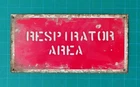 Old Vintage RESPIRATOR AREA Metal Sign Factory Warehouse Industrial Work Area
