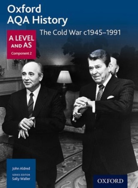 Oxford AQA History for A Level: The Cold War c1945-1991 by A Mamaux