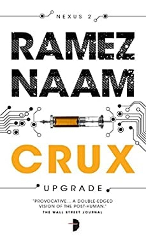 Crux : Nexus Arc Book 2 Mass Market Paperbound Ramez Naam
