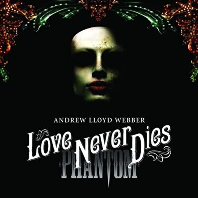 ANDREW LLOYD WEBBER - LOVE NEVER DIES (2CD) 602527247939| eBay