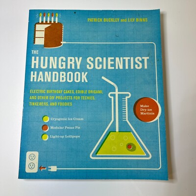 The Hungry Scientist Handbook: Electric Birthday Cakes, Edible Origami