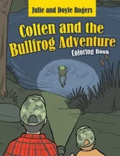 Colten and the Bullfrog Adventure, Brand New, Free shipping in the US