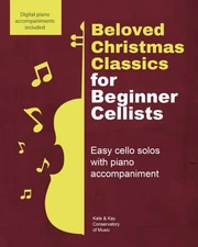 Beloved Christmas Classics for Beginner Cellists: Easy Christmas cello solos wit
