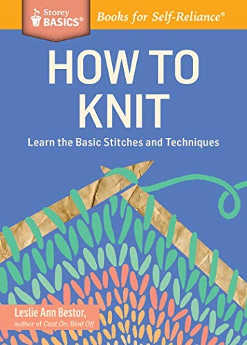 How to Knit: Learn the Basic Stitches and Techniques. A Storey BASICS® Title - Image 2