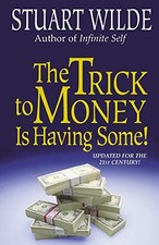 The Trick to Money is Having Some,, Wilde, Wilde, 9781561701681 Free Shipping*.