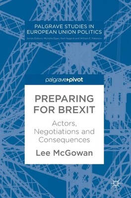 McGowan - Preparing for Brexit   Actors Negotiations and Consequences - X555z