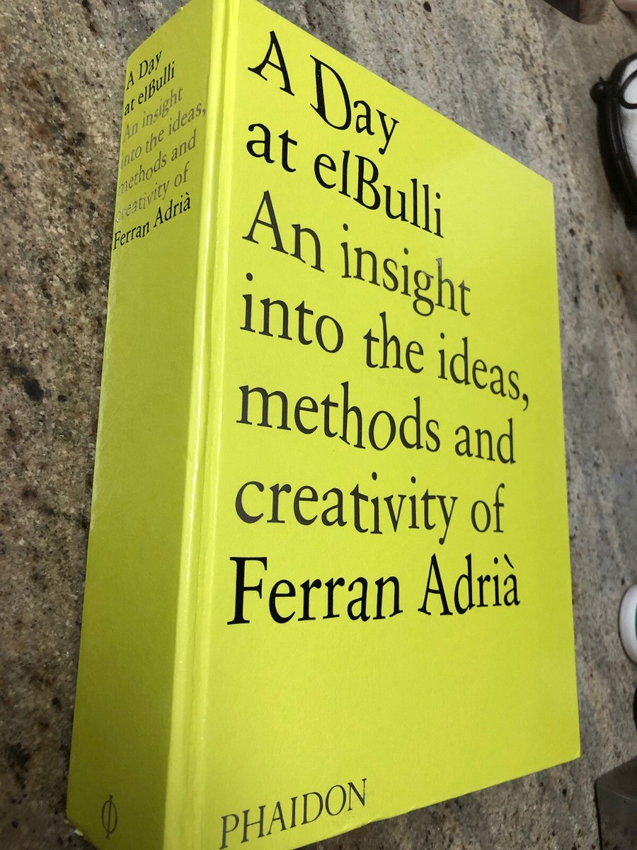 Day at ElBulli : An Insight into the Ideas, Methods and Creativity