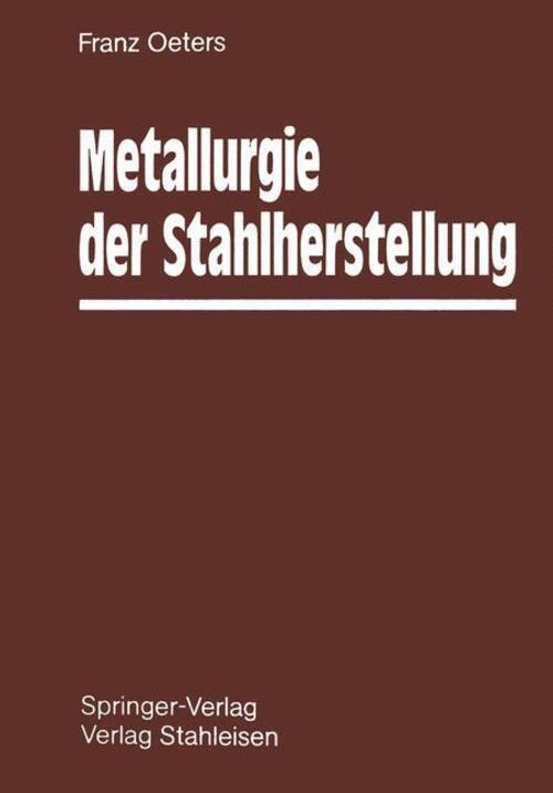 Metallurgie Der Stahlherstellung Franz Oeters Taschenbuch Paperback