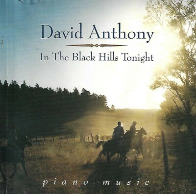 In the Black Hills Tonight: Piano Music by David Anthony (CD, 1994)