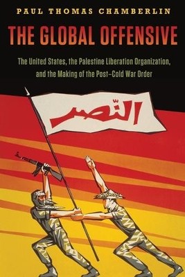 Paul Thomas Chamberlin The Global Offensive (Taschenbuch)