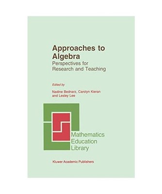 Approaches to Algebra: Perspectives for Research and Teaching: Perspectives for 