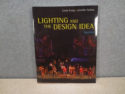 Lighting and the Design Idea - Paperback, by Essig Linda; Setlow - Very Good