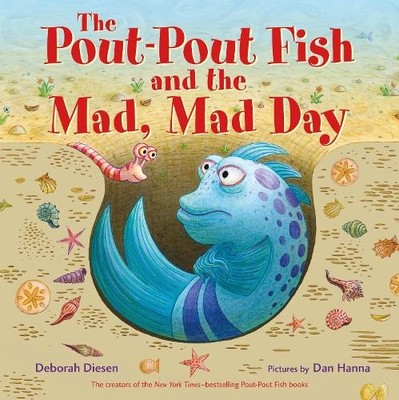 Deborah Diesen The Pout-Pout Fish and the Mad, Mad Day (Hardback)