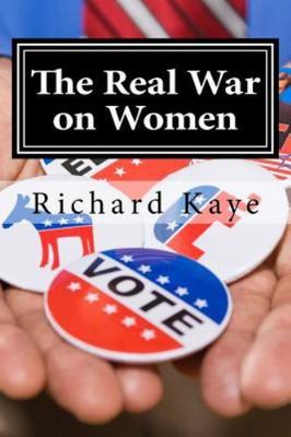 Real War on Women : A Pro-life Look at Pro-choice Rhetoric and ...
