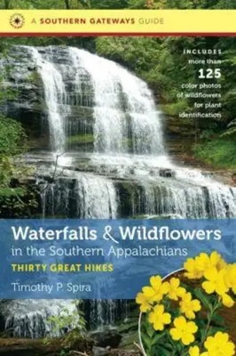 Waterfalls and Wildflowers in the Southern Appalachians | Thirty Great Hikes