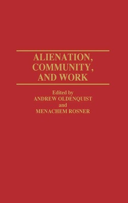 Andrew Oldenquist (u. a.) | Alienation, Community, and Work | Buch | Englisch