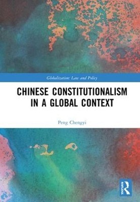 Chinese Constitutionalism in a Global Context: A New Romance of Three Kingdoms b