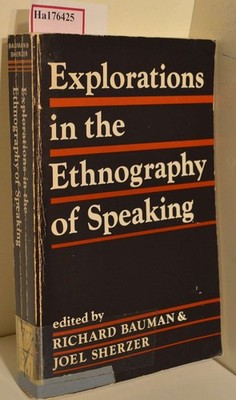 Explorations in the Ethnography of Speaking. Bauman, Richard and Joel (Edts.) Sh