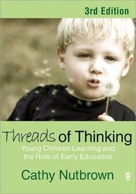 Threads of Thinking: Young Children..., Nutbrown, Cathy