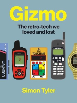 GIZMO THE RETRO-TECH WE LOVED & LOST by TYLER, SIMON Hardback Self Help Business