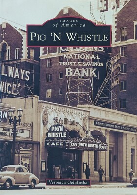Pig 'N Whistle, California, Images of America, Softcover Like New
