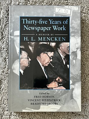 Thirty-five Years of Newspaper Work by H.L. Mencken
