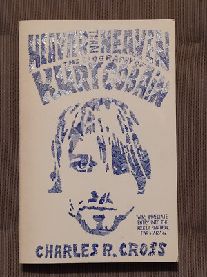 Heavier Than Heaven:The Biography of Kurt Cobain (Sceptre 21's)-Charles R. Cross