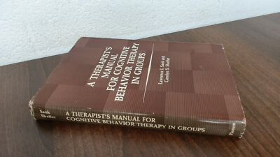 			A Therapists Manual for Cognitive Behavior Therapy in Groups, San		