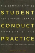 Student Conduct Practice: The Complete Guide for Student Affairs Professionals