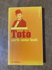 TOTO' - PARLI COME BADI La Stampa aprile 2004