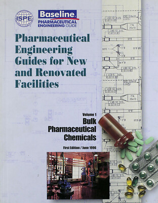 Bulk Pharmaceutical Chemicals ( Ispe Baseline Pharmaceutical Engineering Guide, 