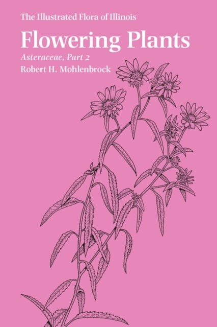 Flowering Plants: Asteraceae, Part 2 Mohlenbrock Nelson Paperback 9780809337293