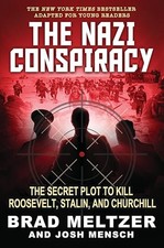 The Nazi Conspiracy: The Secret Plot to Kill Roosevelt, Stalin, and Churchill (