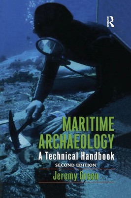 Maritime Archaeology | A Technical Handbook, Second Edition | Jeremy Green