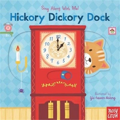 Hickory Dickory Dock: Sing Along with Me! (Board Book)