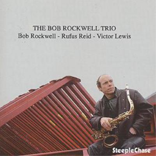 Bob Rockwell The Bob Rockwell Trio (CD) Album