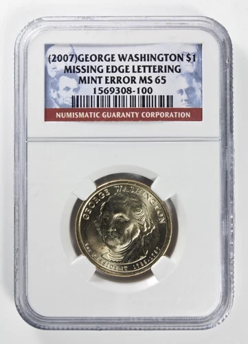 (2007) George Washington $1 Dollar NGC Mint Error MS65 Missing Edge Lettering