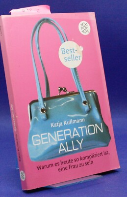 Generation Ally: Warum es heute so kompliziert ist eine Frau zu sein. B18