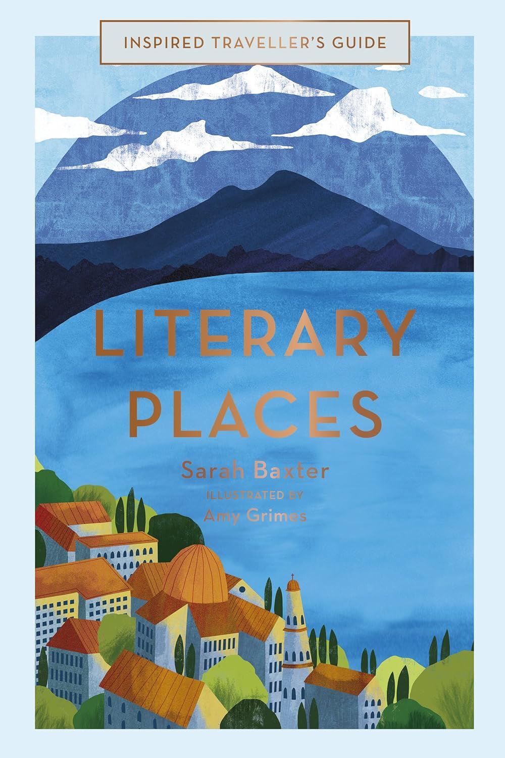 Literary Places (2): Volume 2 (Inspired Traveller's Guides)