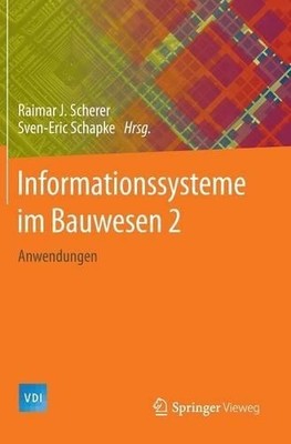 Informationssysteme im Bauwesen 2 - 9783662447598