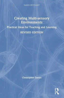 Creating Multi-sensory Environments | Practical Ideas for Teaching and Learning