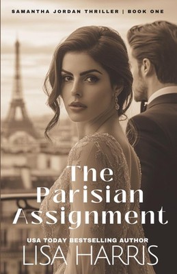 The Parisian Assignment (Samatha Jordan Thrillers)