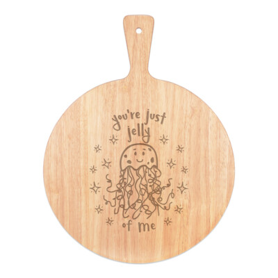 You're Just Jelly Of Me Pizzabrett Paddel Holz Qualle Eifersüchtig