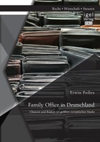 Erwin Pollex | Family Office In Deutschland: Chancen Und Risiken Im GrößTen...