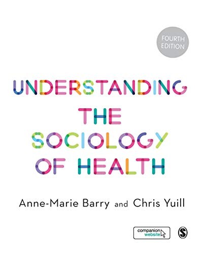 Understanding the Sociology of Health: An Introduction,Anne-Mari