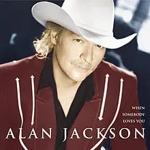 CD Alan Jackson When Somebody Loves You Arista Nashville
