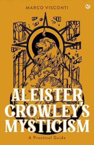 Aleister Crowley's Mysticism by Marco Visconti - 9781786789549