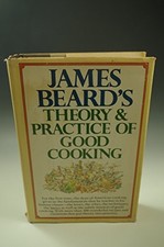 JAMES BEARD'S THEORY & PRACTICE OF GOOD COOKING By Karl Stuecklen - Hardcover